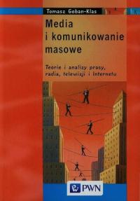 Media i komunikowanie masowe Tomasz Goban-Klas