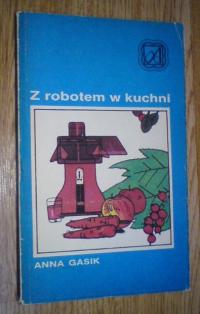 Z ROBOTEM W KUCHNI - Gasik