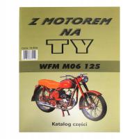 Z Motorem Na Ty WFM M06 125 katalog części