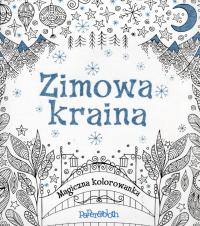 Zimowa kraina-magiczna kolorowanka Praca zbiorowa