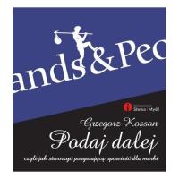 Podaj dalej czyli jak stworzyć porywającą opowieść dla marki G. Kosson