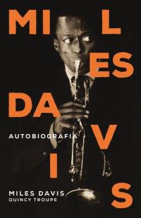 Miles Davis Autobiografia Miles Davis, Quincy Troupe