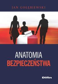 Anatomia bezpieczeństwa Jan Gołębiewski miękka Difin
