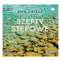 Szepty stepowe. Ewa Cielesz. Joanna Gajór