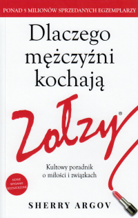 Dlaczego mężczyźni kochają zołzy Sherry Argov