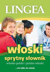 Sprytny słownik włosko-polski i polsko-włoski Praca zbiorowa