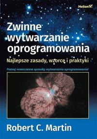 Zwinne wytwarzanie oprogramowania. Najlepsze zasady wzorce i praktyki Rober