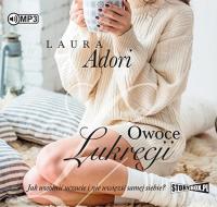 Owoce Lukrecji. Laura Adori. Marta Wardyńska