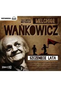 Szczenięce lata M.Wańkowicz audiobook reportaż