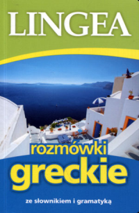 Rozmówki greckie ze słownikiem i gramatyką - Praca zbiorowa