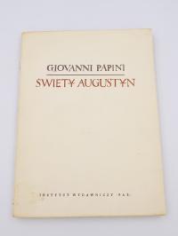 książka Święty Augustyn Giovanni Papini Wyd.I 1958
