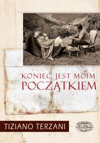 Koniec jest moim początkiem Terzani Tiziano