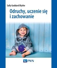 Odruchy, uczenie się i zachowanie Sally Goddard-Blythe