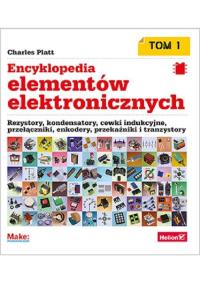 Encyklopedia Elementów Elektronicznych Tom 1 Charles Platt