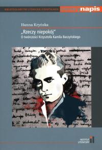 Rzeczy niepokój. O twórczości Krzysztofa Kamila Baczyńskiego Hanna Kryńska