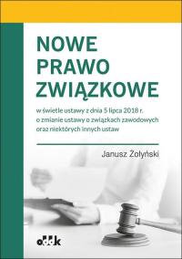 Nowe prawo związkowe Janusz Żołyński