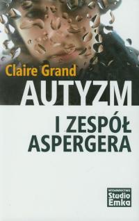 Autyzm i Zespół Aspergera Claire Grand