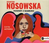 Powrót z Bambuko. Audiobook Katarzyna Nosowska