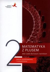 Matematyka z plusem 2. Zbiór zadań dla liceum i technikum