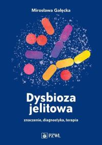 Dysbioza jelitowa Mirosława Gałęcka