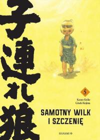 SAMOTNY WILK I SZCZENIĘ 5 Kazuo Koike