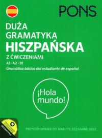 Duża gramatyka hiszpańska z ćwiczeniami Poziom A1-B1 Opracowaniezbiorowe