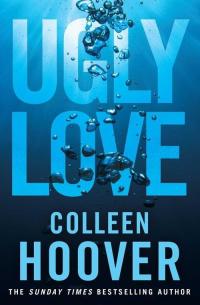 Ugly Love: A Novel – Colleen Hoover