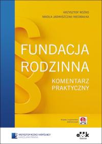 Fundacja rodzinna. Komentarz praktyczny (z suplementem elektronicznym)