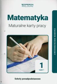 Matematyka 1 Część 1 ZAKRES ROZSZERZONY MATURALNE KARTY PRACY