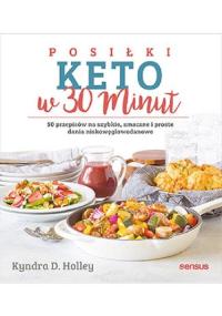 Posiłki keto w 30 minut. 50 przepisów... Septem
