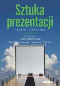 Sztuka prezentacji Lidia Jabłonowska, Piotr Wachowiak, Sławomir Winch