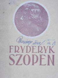 Fryderyk Szopen Krótki życiorys 1944