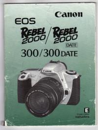 CANON EOS REBEL 2000, 2000 DATE, 300, 300 DATE