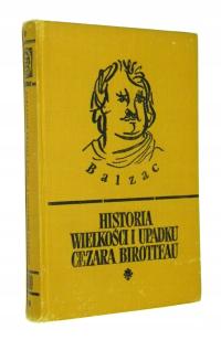 Honore de Balzac HISTORIA WIELKOŚCI i UPADKU CEZARA BIROTTEAU [1956]