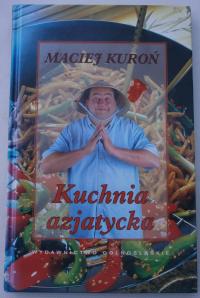 Kuchnia azjatycka Maciej Kuroń