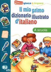 Il mio primo dizionario illustrato d'italiano A scuola słownik obrazkowy