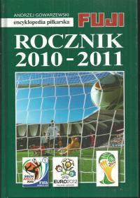 Encyklopedia piłkarska FUJI Rocznik 2010-2011. Andrzej Gowarzewski