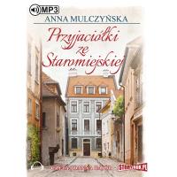 Przyjaciółki ze Staromiejskiej - A.Mulczyńska