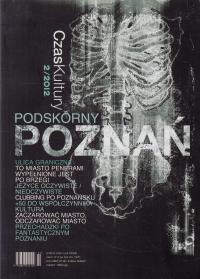 CZAS KULTURY 2/2012 PODSKÓRNY POZNAŃ