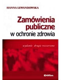 Zamówienia publiczne w ochronie zdrowia Wydanie 2