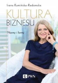 Kultura biznesu Normy i formy Kamińska-Radomska