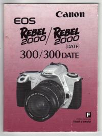CANON EOS REBEL 2000, 2000 DATE, 300, 300 DATE