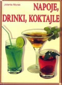 NAPOJE DRINKI KOKTAJLE Jolanta Muras