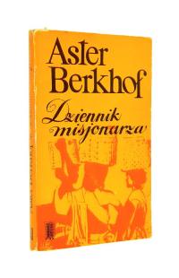 Aster Berkhof DZIENNIK MISJONARZA [wyd.I 1972]