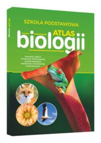 ATLAS BIOLOGII BIOLOGIA 4-8 SP Maraszek SBM ILUSTRACJE ZDJĘCIA SCHEMATY