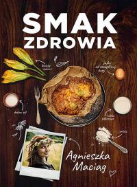 Smak zdrowia Agnieszka Maciąg Znak