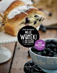 Moje wypieki i desery Ciasta drożdżowe i nie tylko Dorota Świątkowska