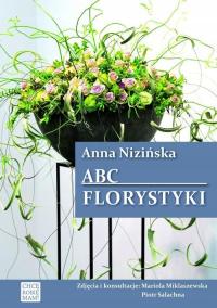 ABC florystyki Nizińska wydanie 2 bukieciarstwo
