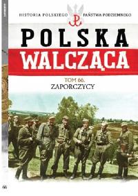 POLSKA WALCZĄCA ZAPORCZYCY TOM 66