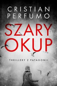 (epub, mobi, pdf) Szary okup - Cristian Perfumo